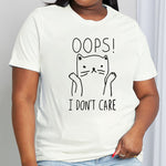 Simply Love Full Size OOPS I DON’T CARE Graphic Cotton Tee